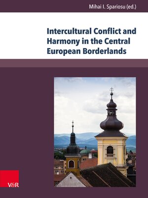 cover image of Intercultural Conflict and Harmony in the Central European Borderlands